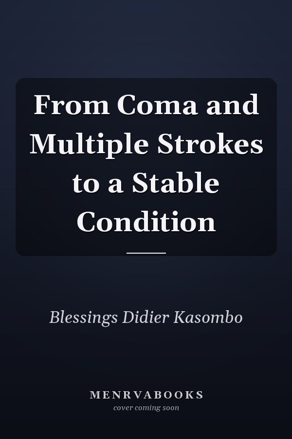 From Coma and Multiple Strokes to a Stable Condition
