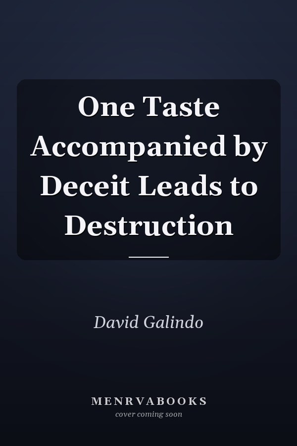 One Taste Accompanied by Deceit Leads to Destruction