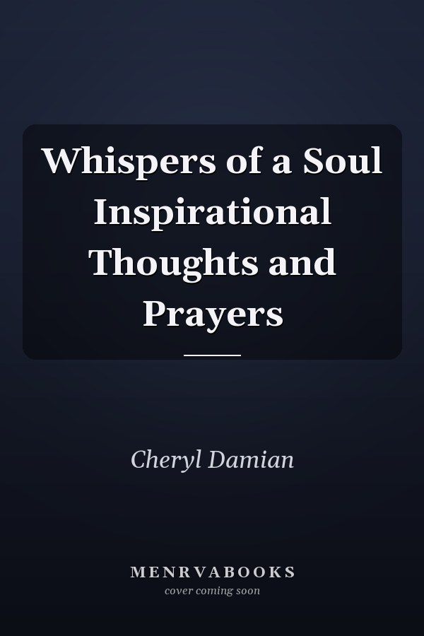 Whispers of a Soul Inspirational Thoughts and Prayers