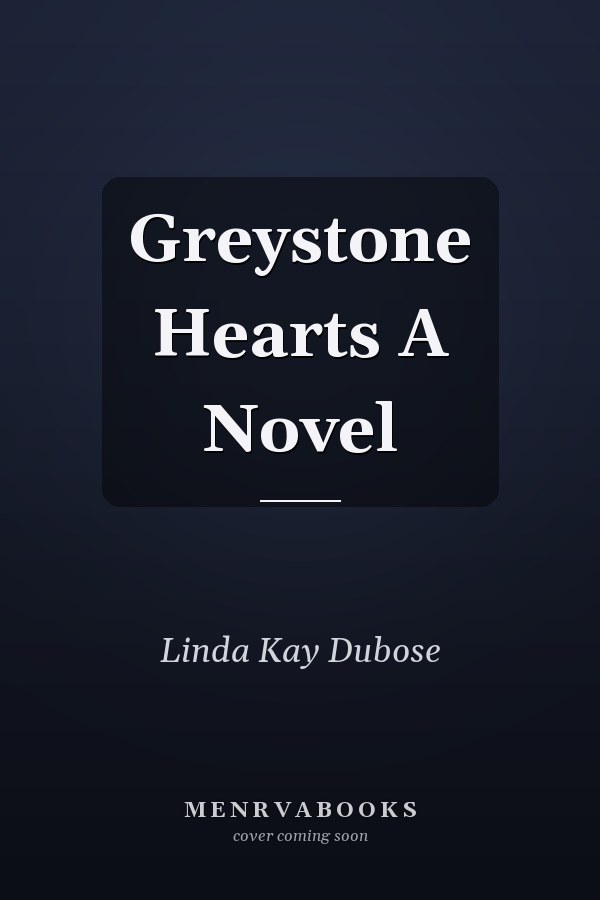 Greystone Hearts A Novel