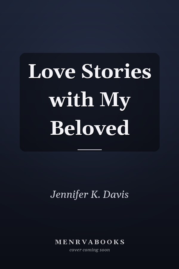 Love Stories with My Beloved