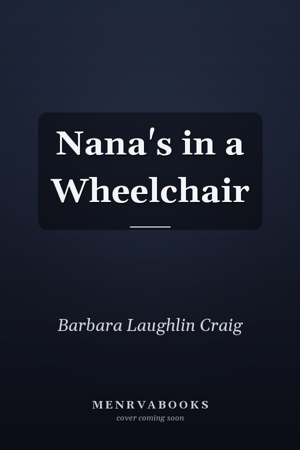 Nana's in a Wheelchair