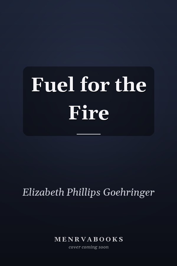 Fuel for the Fire