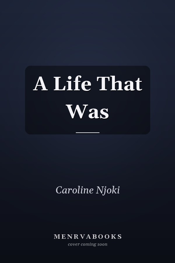 A Life That Was