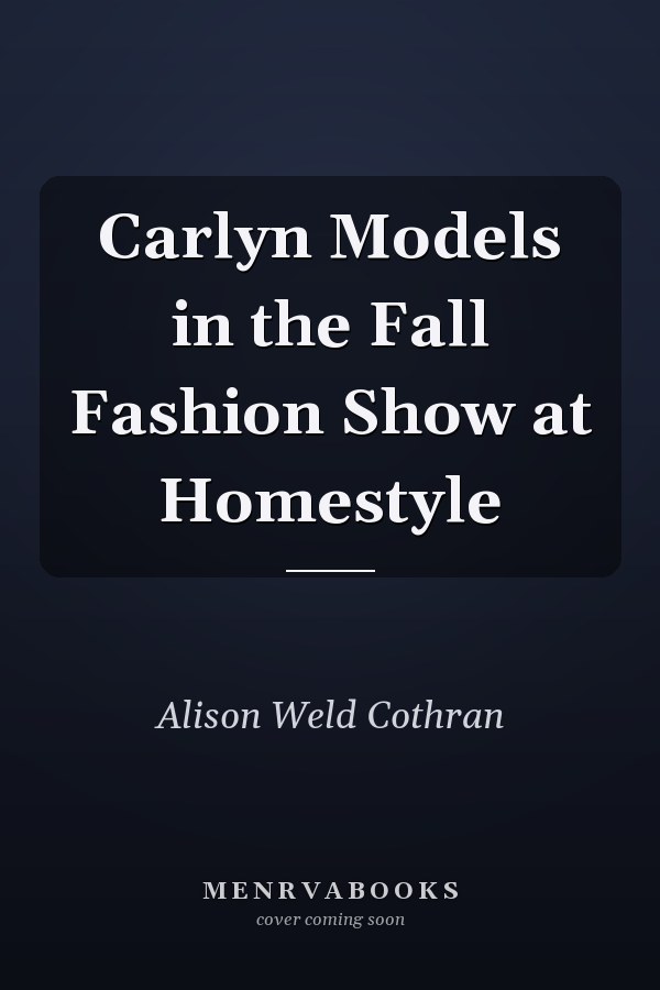 Carlyn Models in the Fall Fashion Show at Homestyle