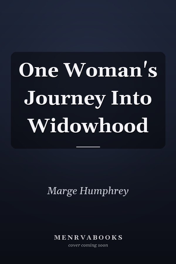 One Woman's Journey Into Widowhood