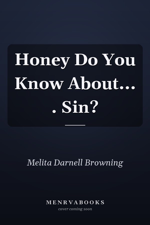Honey Do You Know About... . Sin?
