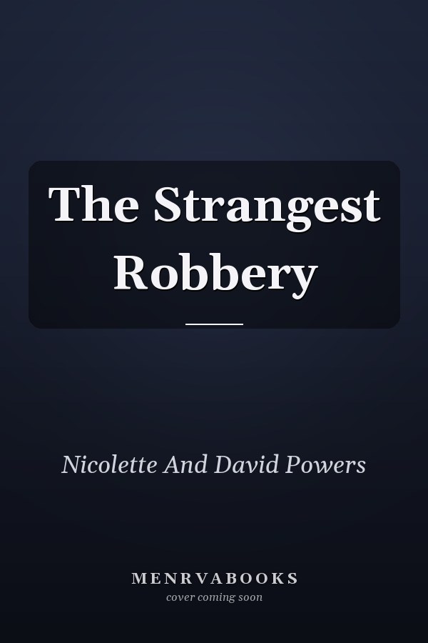 The Strangest Robbery