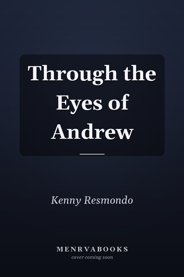 Through the Eyes of Andrew