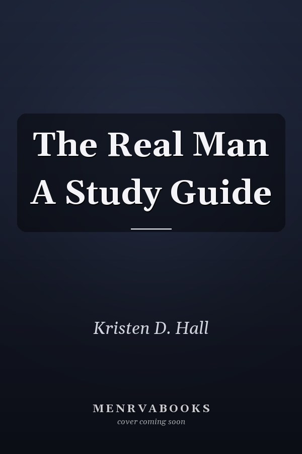 The Real Man A Study Guide