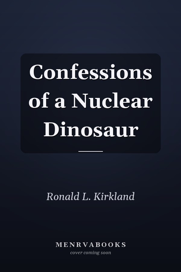Confessions of a Nuclear Dinosaur