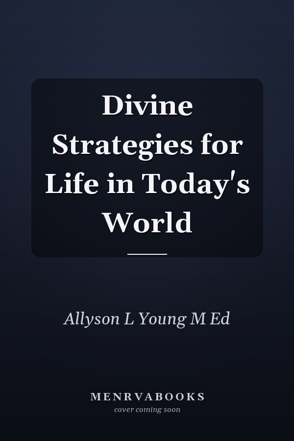 Divine Strategies for Life in Today's World