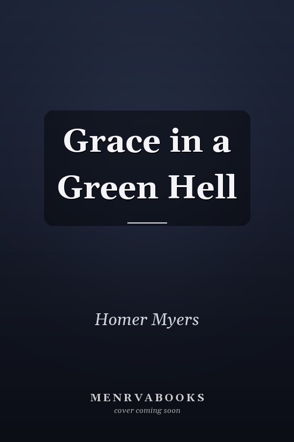 Grace in a Green Hell