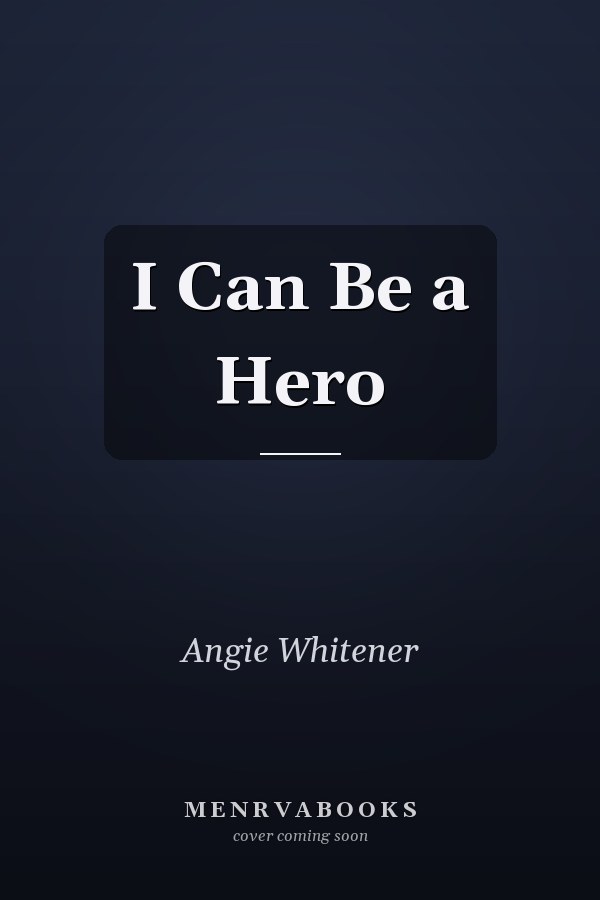 I Can Be a Hero