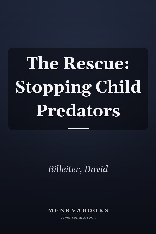 The Rescue: Stopping Child Predators