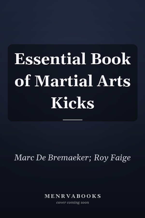 Essential Book of Martial Arts Kicks