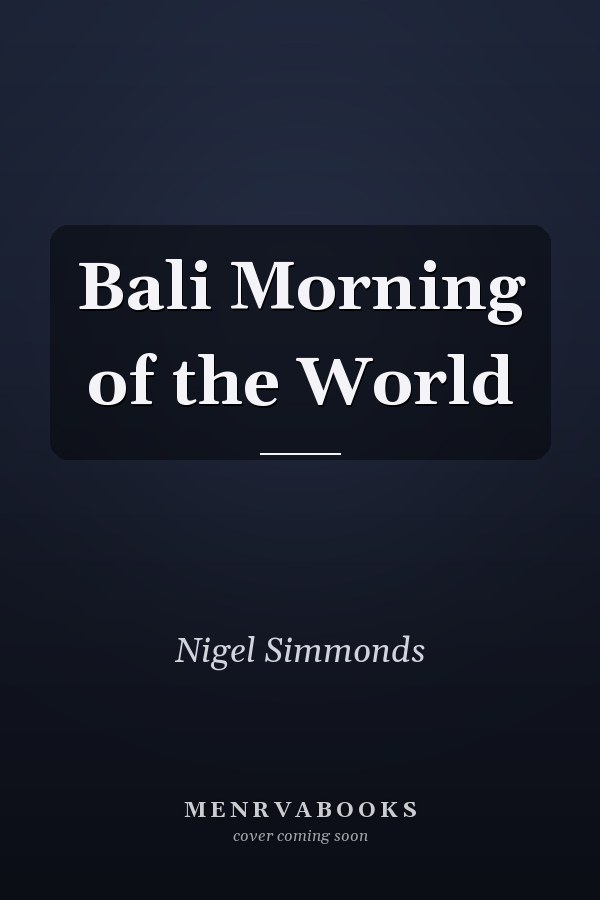 Bali Morning of the World