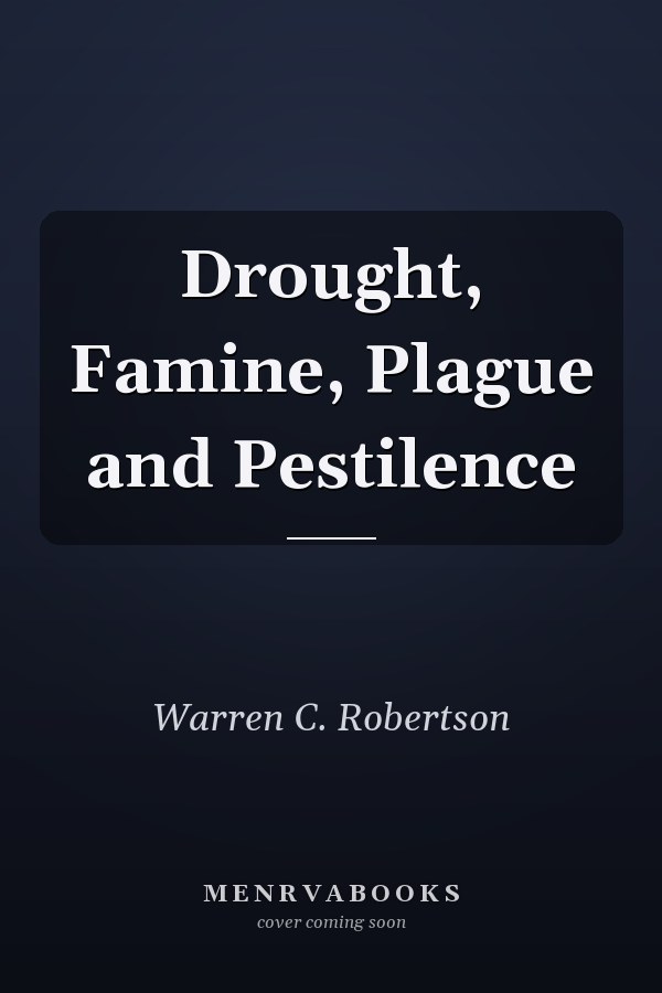 Drought, Famine, Plague and Pestilence