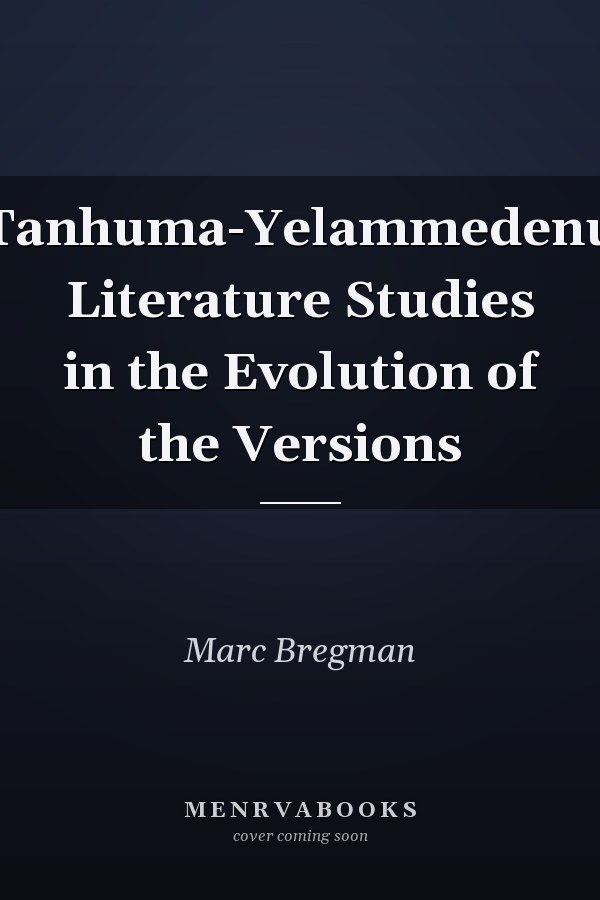 Tanhuma-Yelammedenu Literature Studies in the Evolution of the Versions