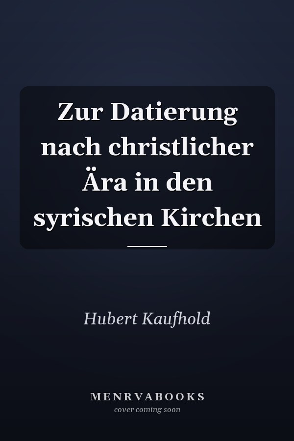 Zur Datierung nach christlicher Ära in den syrischen Kirchen