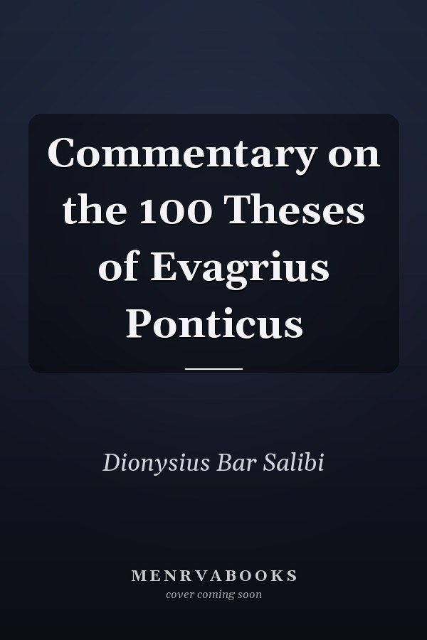 Commentary on the 100 Theses of Evagrius Ponticus