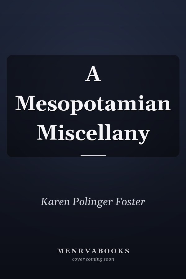 A Mesopotamian Miscellany