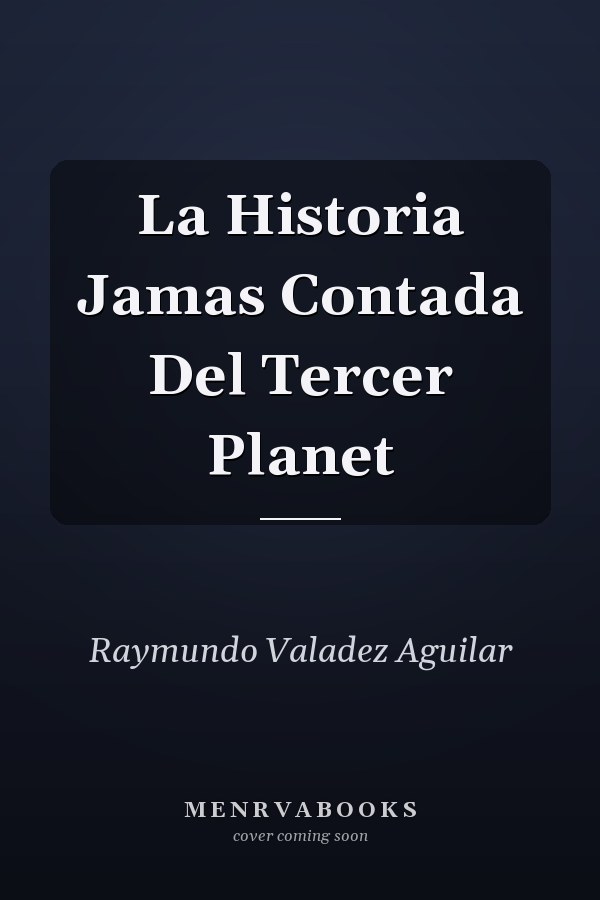 La Historia Jamas Contada Del Tercer Planet