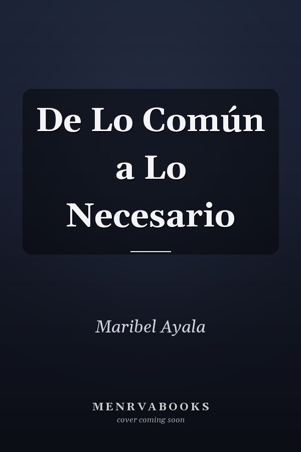 De Lo Común a Lo Necesario