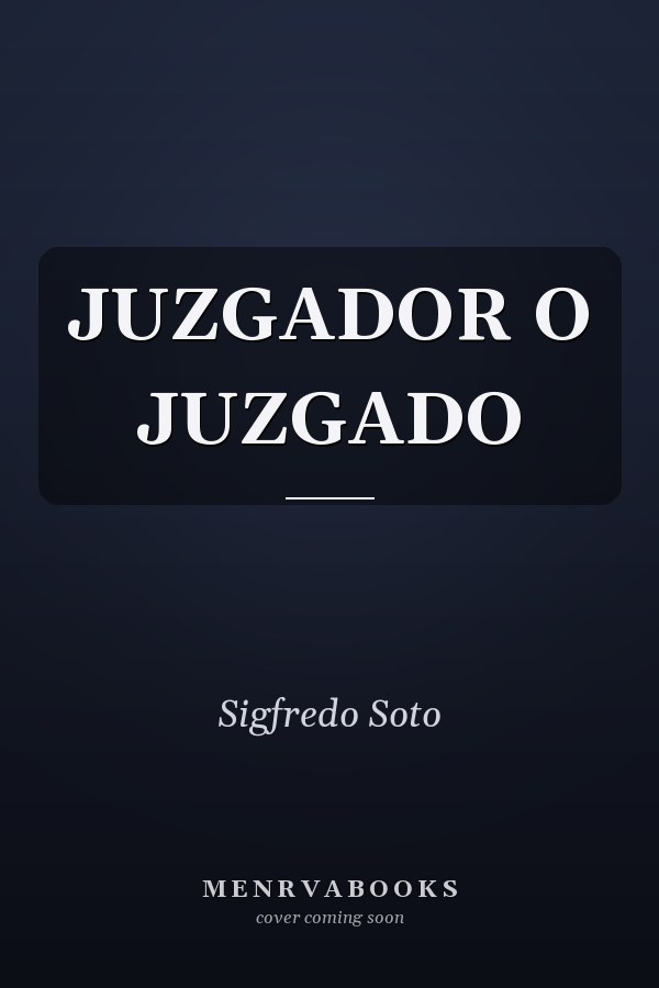 JUZGADOR O JUZGADO