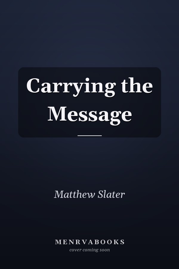 Carrying the Message