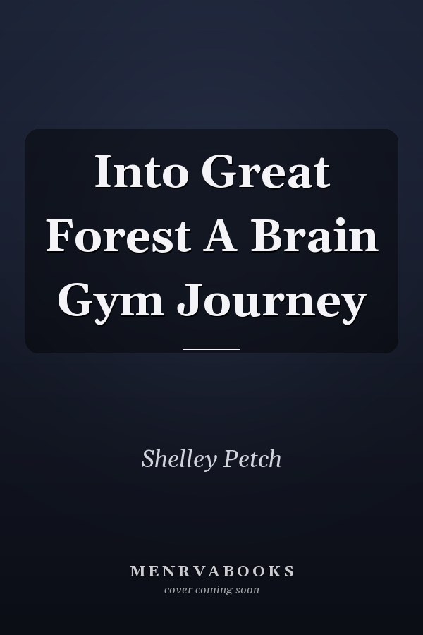 Into Great Forest A Brain Gym Journey