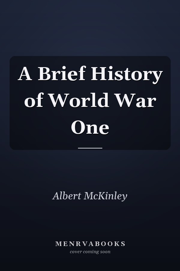 A Brief History of World War One