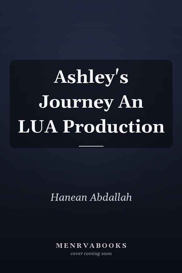 Ashley's Journey An LUA Production