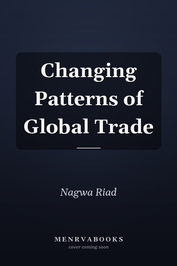 Changing Patterns of Global Trade