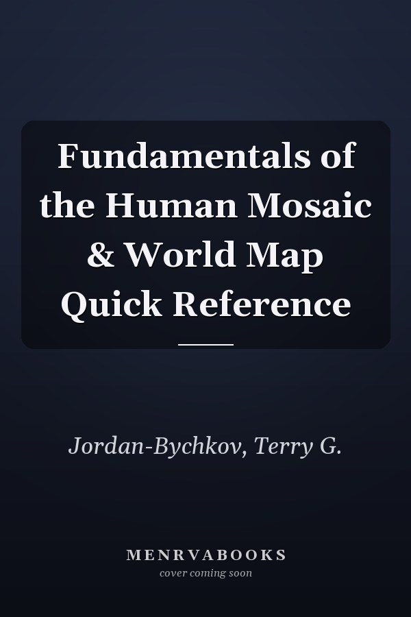 Fundamentals of the Human Mosaic & World Map Quick Reference