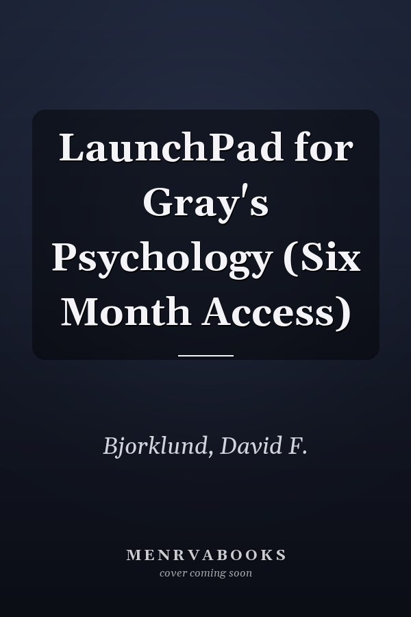LaunchPad for Gray's Psychology (Six Month Access)
