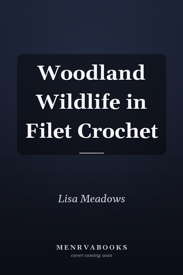 Woodland Wildlife in Filet Crochet