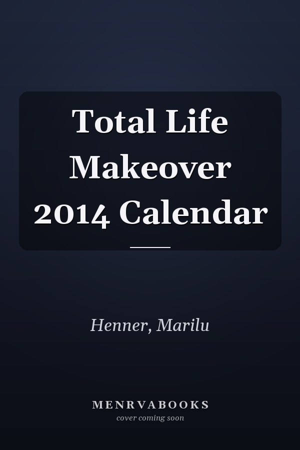 Total Life Makeover 2014 Calendar