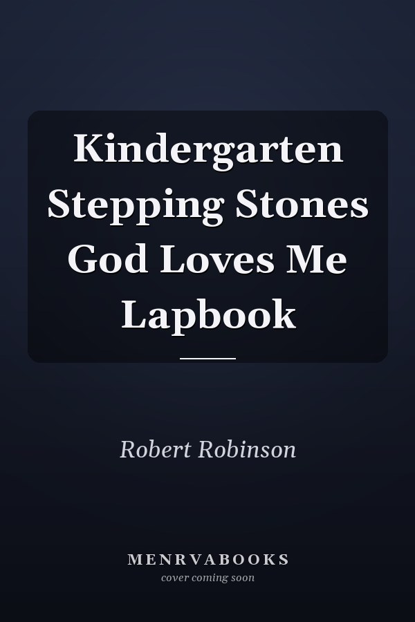 Kindergarten Stepping Stones God Loves Me Lapbook