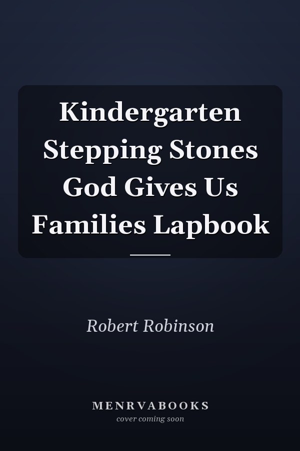 Kindergarten Stepping Stones God Gives Us Families Lapbook
