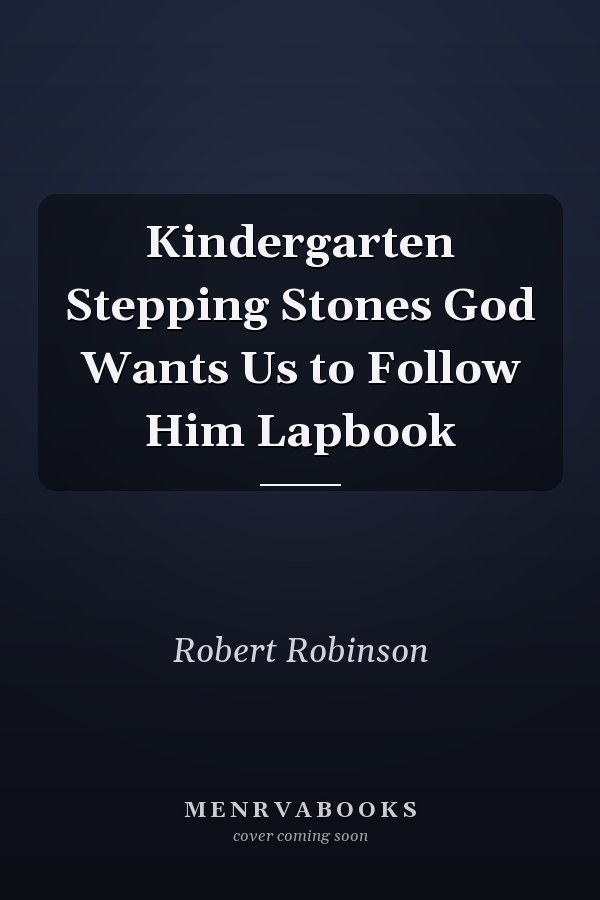 Kindergarten Stepping Stones God Wants Us to Follow Him Lapbook