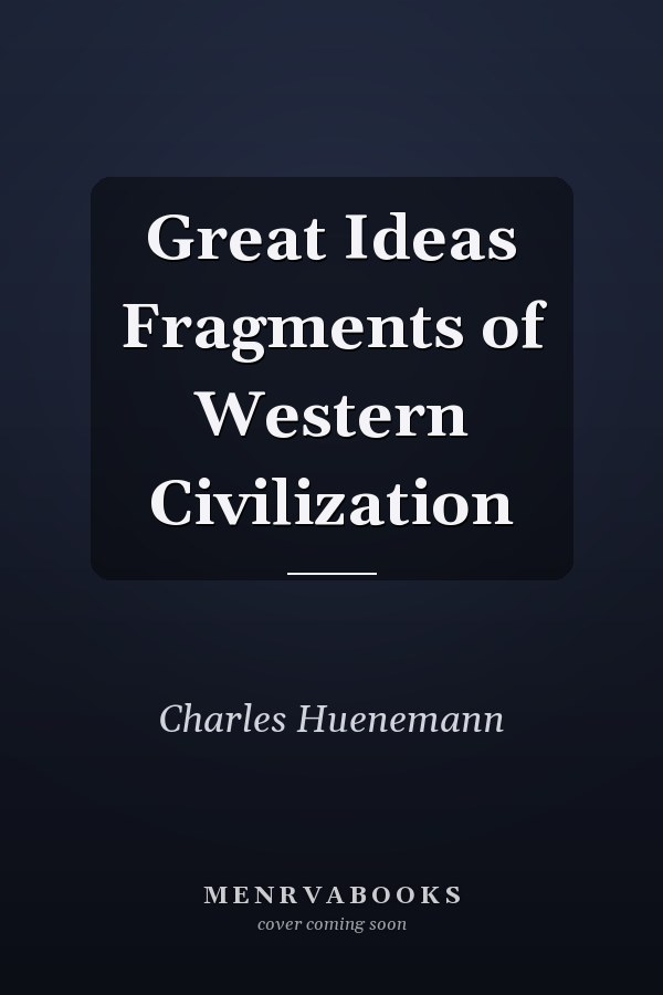 Great Ideas Fragments of Western Civilization