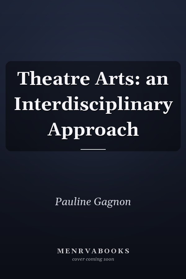 Theatre Arts: an Interdisciplinary Approach
