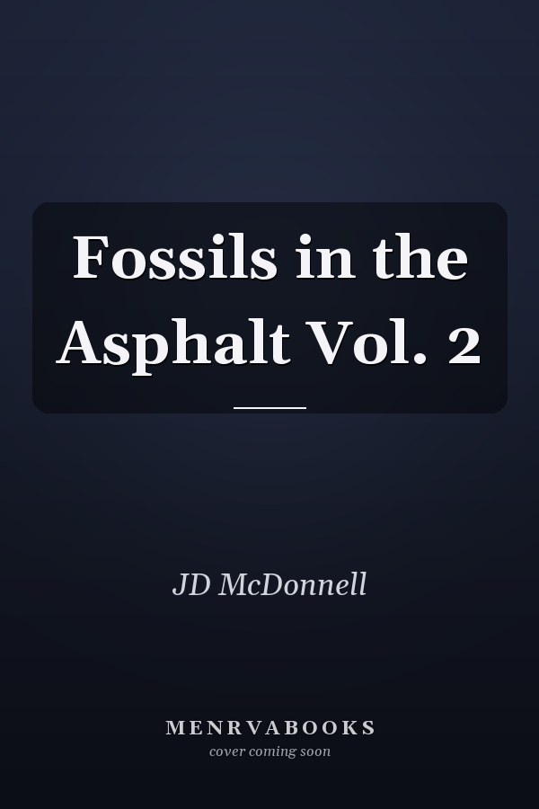 Fossils in the Asphalt Vol. 2