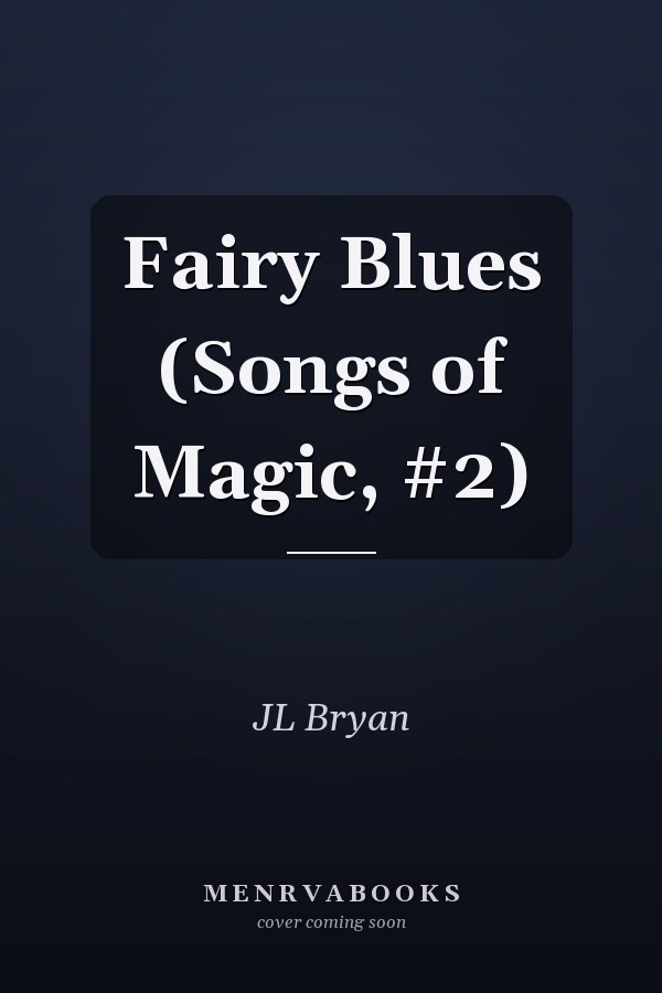 Fairy Blues (Songs of Magic, #2)