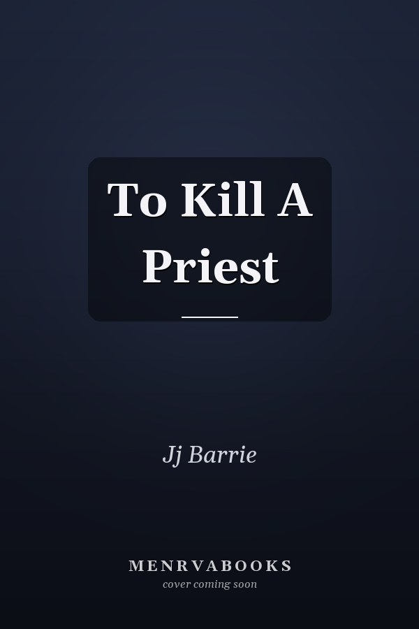 To Kill A Priest