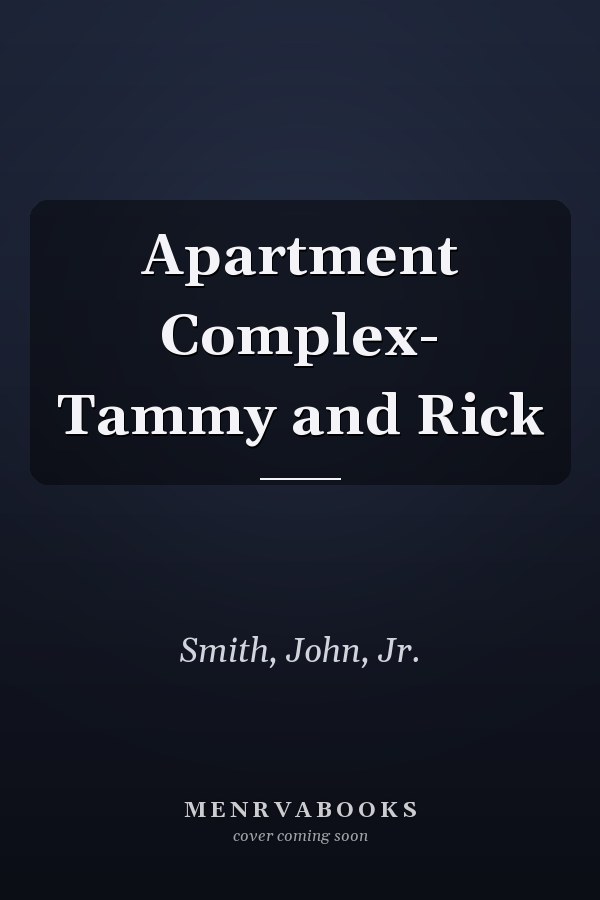 Apartment Complex- Tammy and Rick