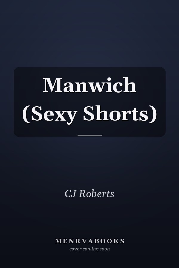 Manwich (Sexy Shorts)