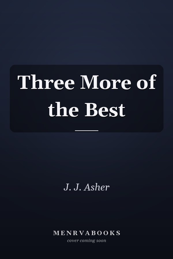 Three More of the Best