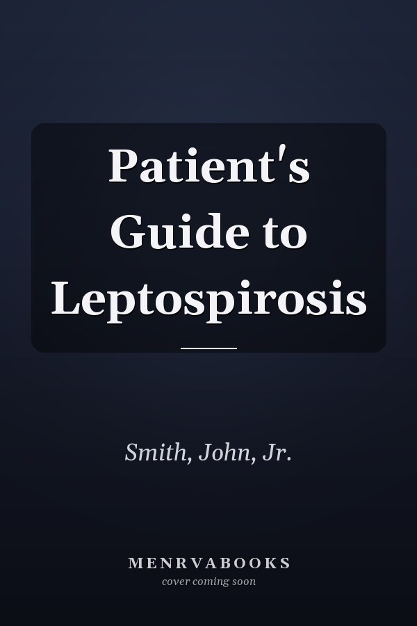 Patient's Guide to Leptospirosis